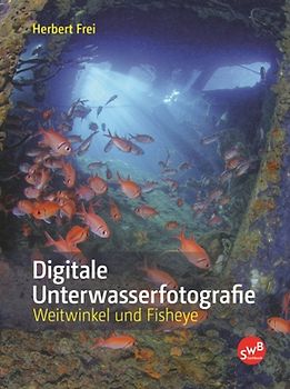 Digitale Unterwasserfotografie