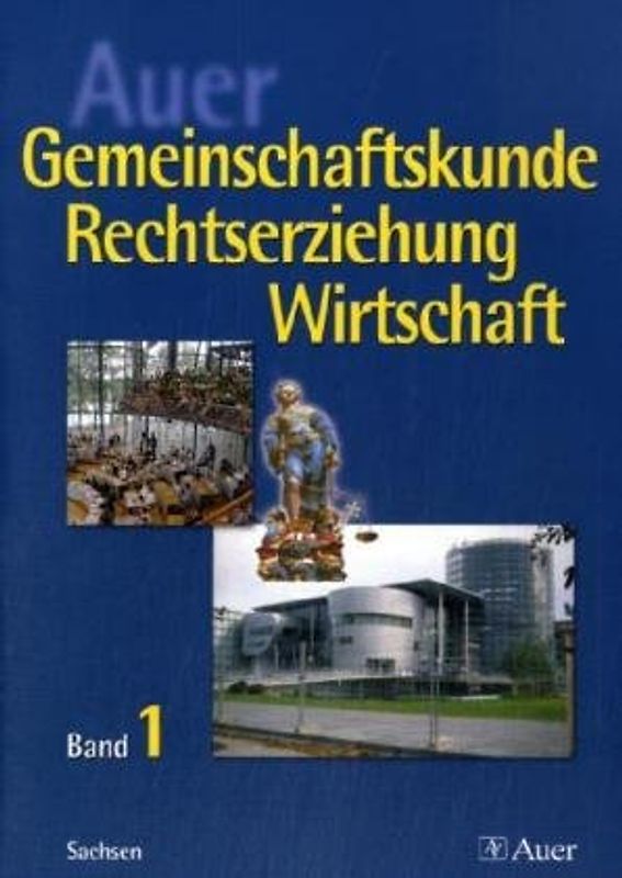 Auer Gemeinschaftskunde Rechtserziehung Wirtschaft - Band 1. 9. Jgst.
