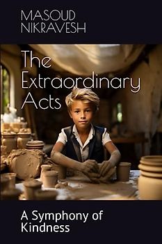 The Extraordinary Acts: A Symphony of Kindness