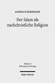 Der Islam als nachchristliche Religion