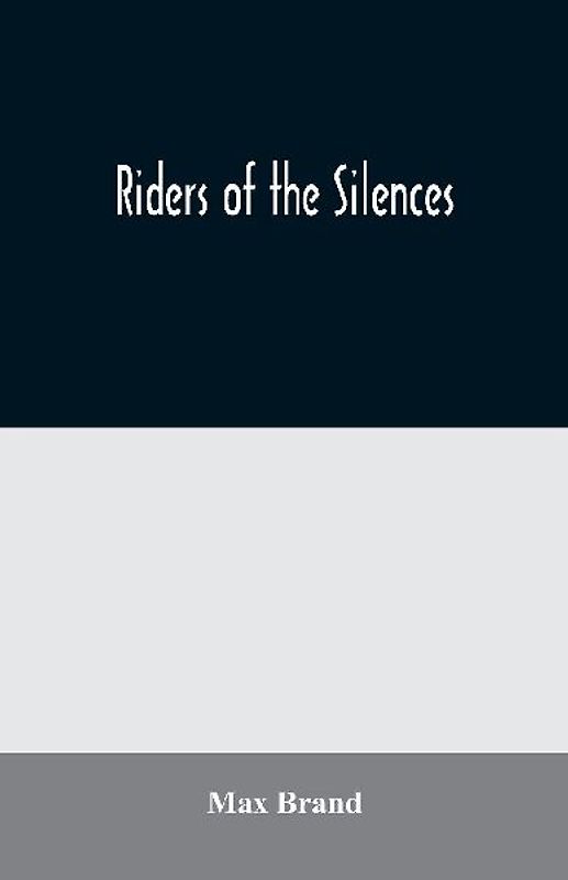 Riders of the Silences