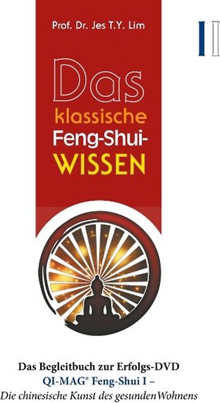 Das klassische Feng-Shui-Wissen I