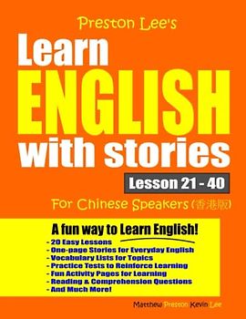 Preston Lee's Learn English With Stories Lesson 21 – 40 For Chinese Speakers (Preston Lee's English For Chinese Speakers)