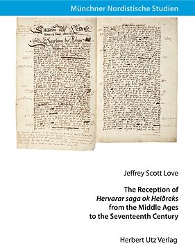 The Reception of »Hervarar saga ok Heiðreks« from the Middle Ages to the Seventeenth Century