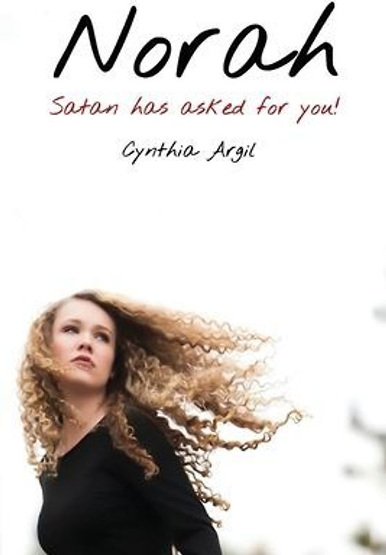 Norah: Satan has asked for you and I said Yes