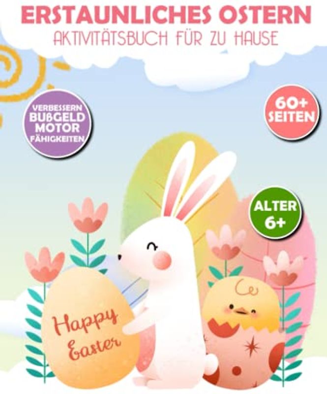 Dynamisches Osterbuch für Kinder ab 6 Jahren: Perfekte Geschenke als Liebe für Ihre Süßen zu Ostern | Tägliches Spiel mit Bild kopieren, Labyrinthspiel und mehr!