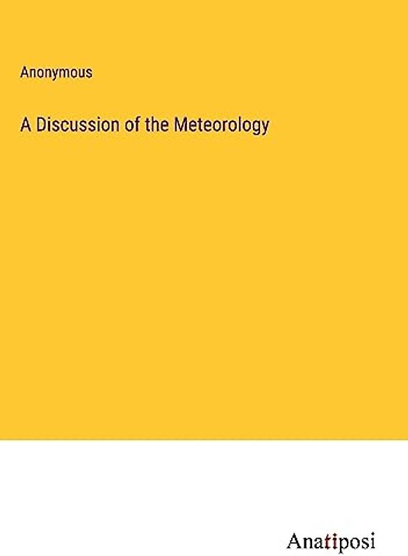 A Discussion of the Meteorology