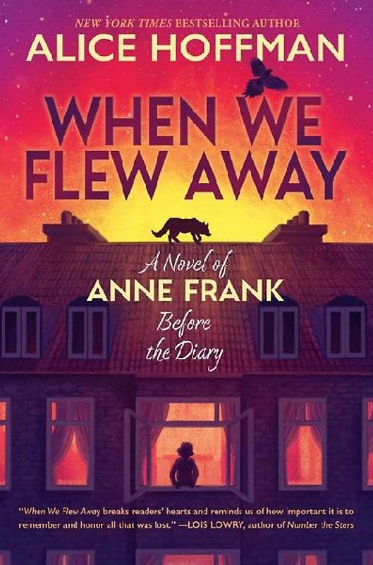 When We Flew Away: A Novel of Anne Frank Before the Diary