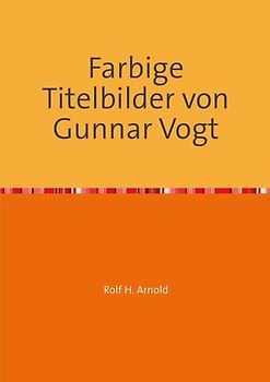 Farbige Titelbilder von Gunnar Vogt