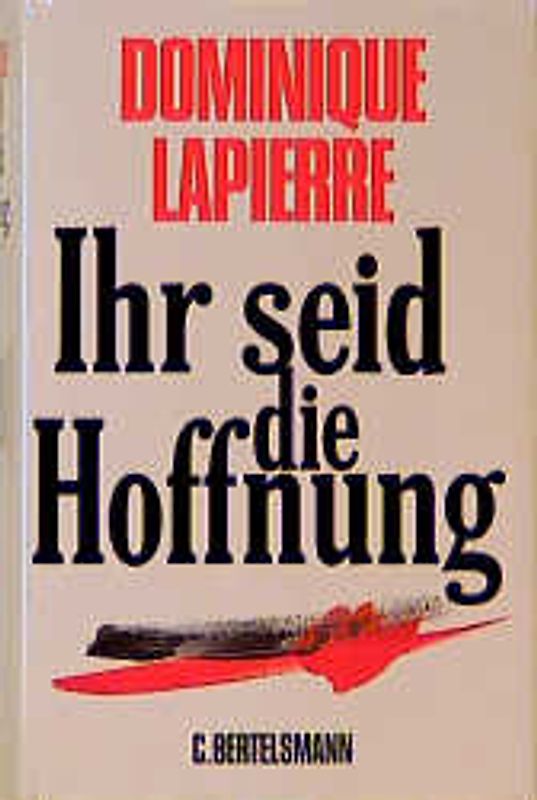 Ihr seid die Hoffnung. Roman