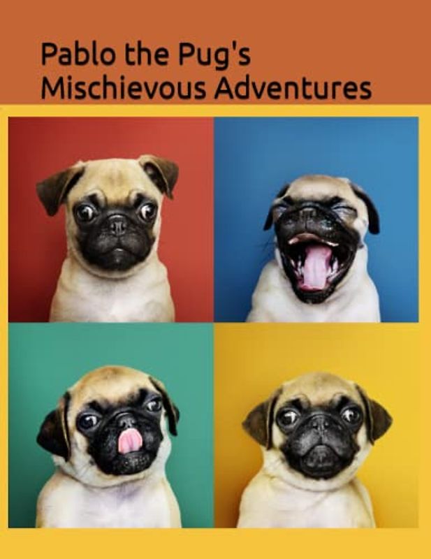 Pablo the Pug's Mischievous Adventures