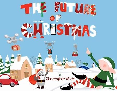 The Future of Christmas: Volume 1