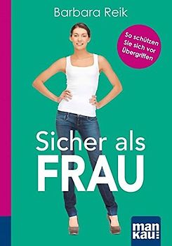 Sicher als Frau. Kompakt-Ratgeber