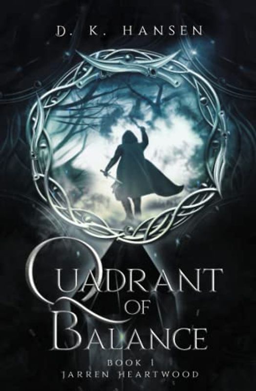 Jarren Heartwood: Quadrant of Balance, book 1