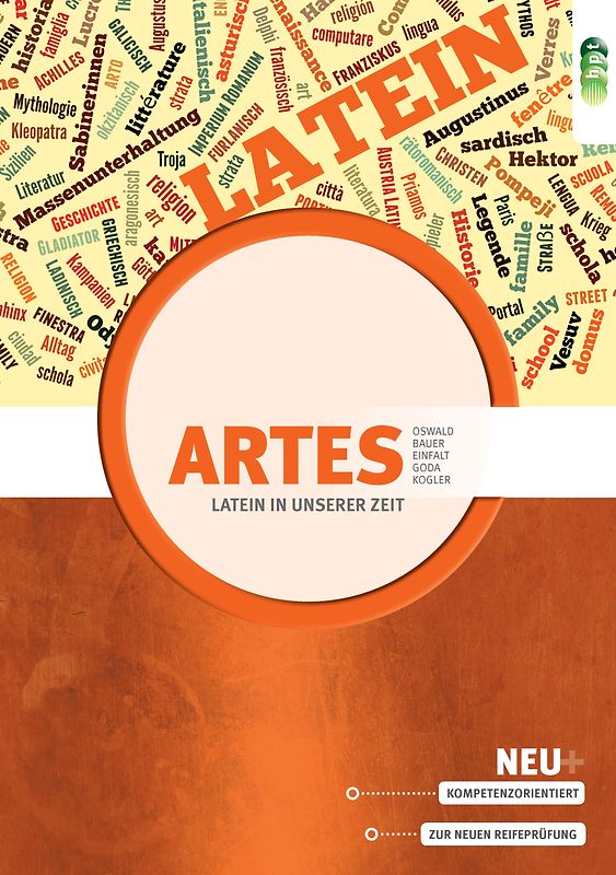 Latein in unserer Zeit - Artes. Das kompetenzorientierte Lehrbuch für den Latein-Grundkurs