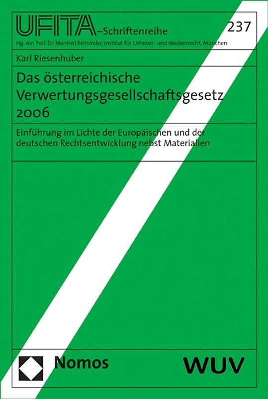 Das österreichische Verwertungsgesellschaftengesetz 2006