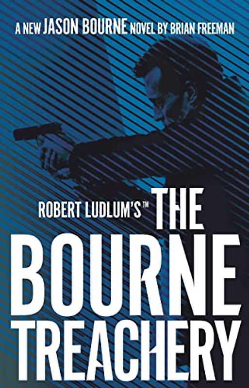 Robert Ludlum's(TM) The Bourne Treachery (Jason Bourne, Band 13)