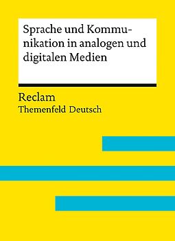 Sprache und Kommunikation in analogen und digitalen Medien