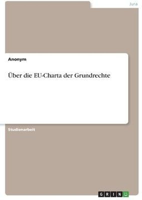 Über die EU-Charta der Grundrechte