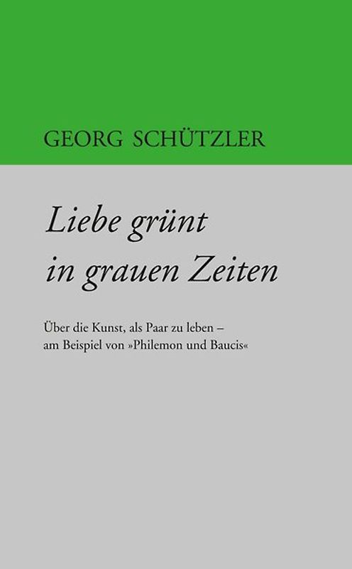 Liebe grünt in grauen Zeiten