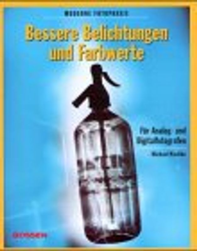 Belichtung und Farbwerte in der Fotopraxis