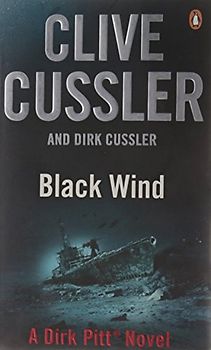 Black Wind. A Dirk Pitt Novel