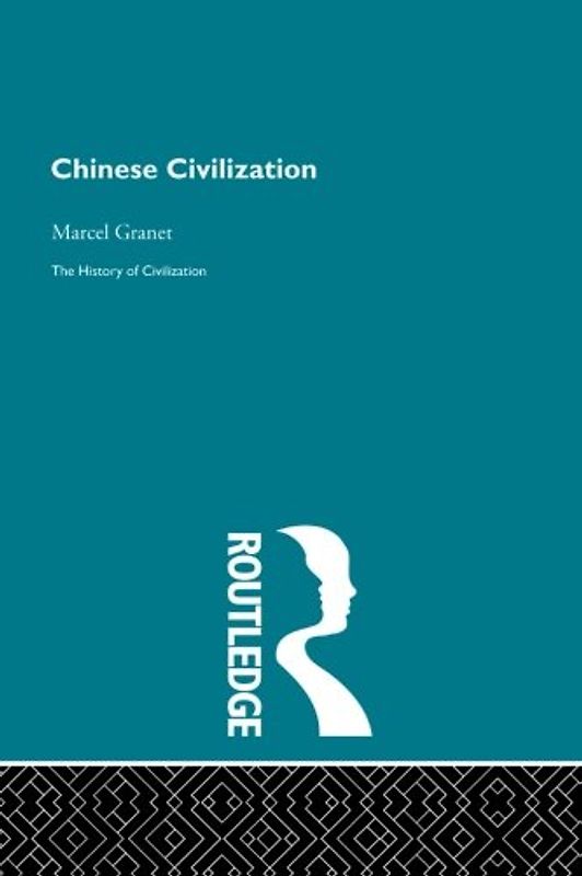 Chinese Civilization (The History of Civilization)