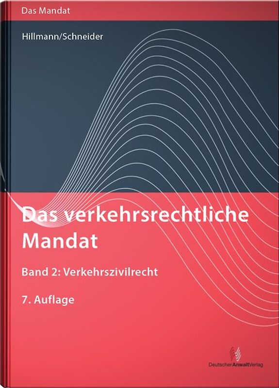Das verkehrsrechtliche Mandat / Das verkehrsrechtliche Mandat, Band 2. Verkehrszivilrecht