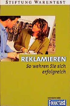 Reklamieren. So wehren Sie sich erfolgreich