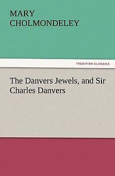 The Danvers Jewels, and Sir Charles Danvers