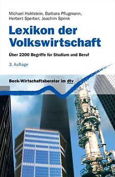 Lexikon der Volkswirtschaft: Über 2200 Begriffe für Studium und Beruf: Über 2000 Begriffe für Studium und Beruf - Barbara Pflugmann-Hohlstein [2. Auflage 2003]