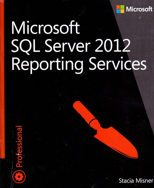 Microsoft SQL Server 2012 Reporting Services - Stacia Misner [Paperback]