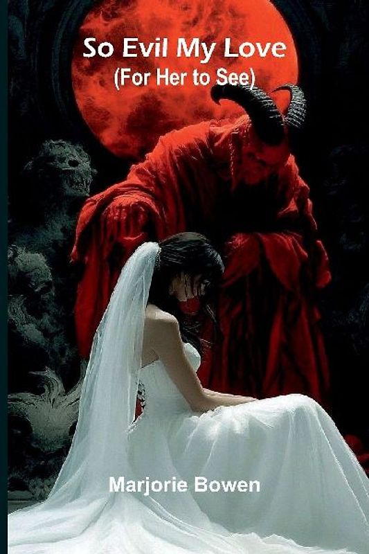 So Evil My Love (For Her To See)