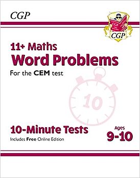11+ CEM 10-Minute Tests: Maths Word Problems - Ages 9-10 (with Online Edition) (CGP CEM 11+ Ages 9-10)