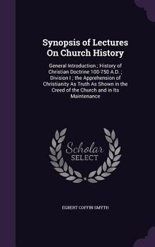 Synopsis of Lectures On Church History