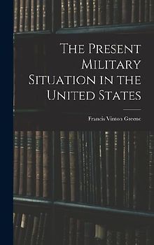 The Present Military Situation in the United States