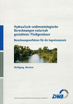 Hydraulisch-sedimentologische Berechnungen naturnah gestalteter Fließgewässer