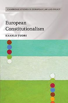 European Constitutionalism (Cambridge Studies in European Law and Policy)
