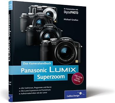 Panasonic LUMIX Superzoom. Das Kamerahandbuch