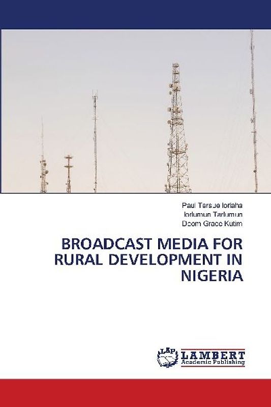 BROADCAST MEDIA FOR RURAL DEVELOPMENT IN NIGERIA