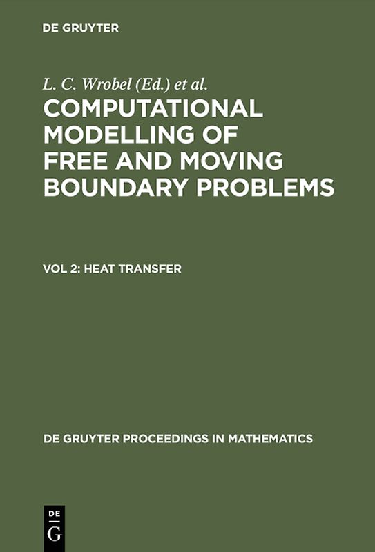 Computational Modelling of Free and Moving Boundary Problems / Heat Transfer