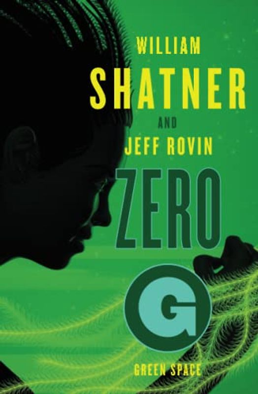Zero-G: Green Space (Samuel Lord Series, The, Band 2)