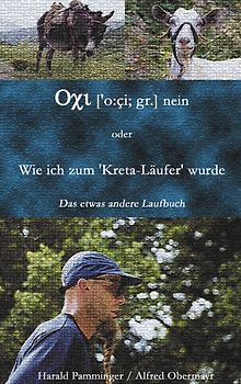 Oxi (o:ci;gr.) nein oder Wie ich zum "Kreta-Läufer" wurde