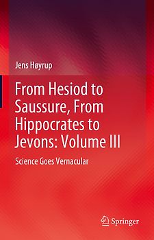 From Hesiod to Saussure, From Hippocrates to Jevons: Volume III