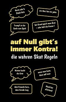 Skatbuch - Ergebnisblock - die wahren Skat Regeln: Auf Null gibt's immer Kontra! Geschenkidee für Skatspieler: Die Chronik eines Skat-Genies! Skat Punkteliste Spielblock DIN A5, sw