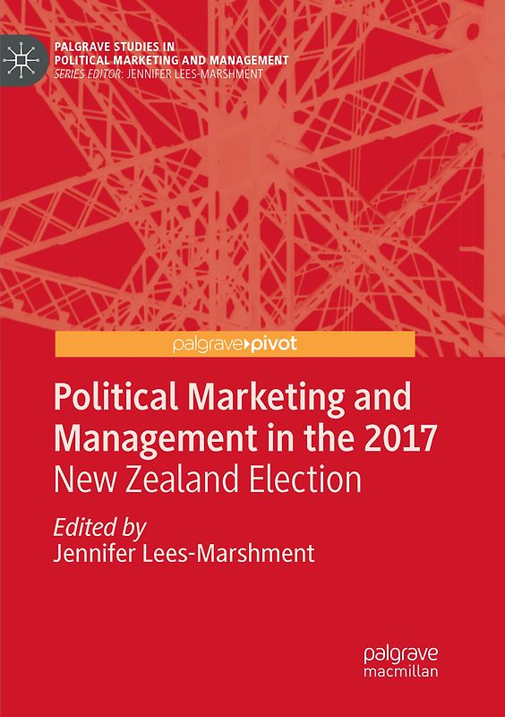 Political Marketing and Management in the 2017 New Zealand Election