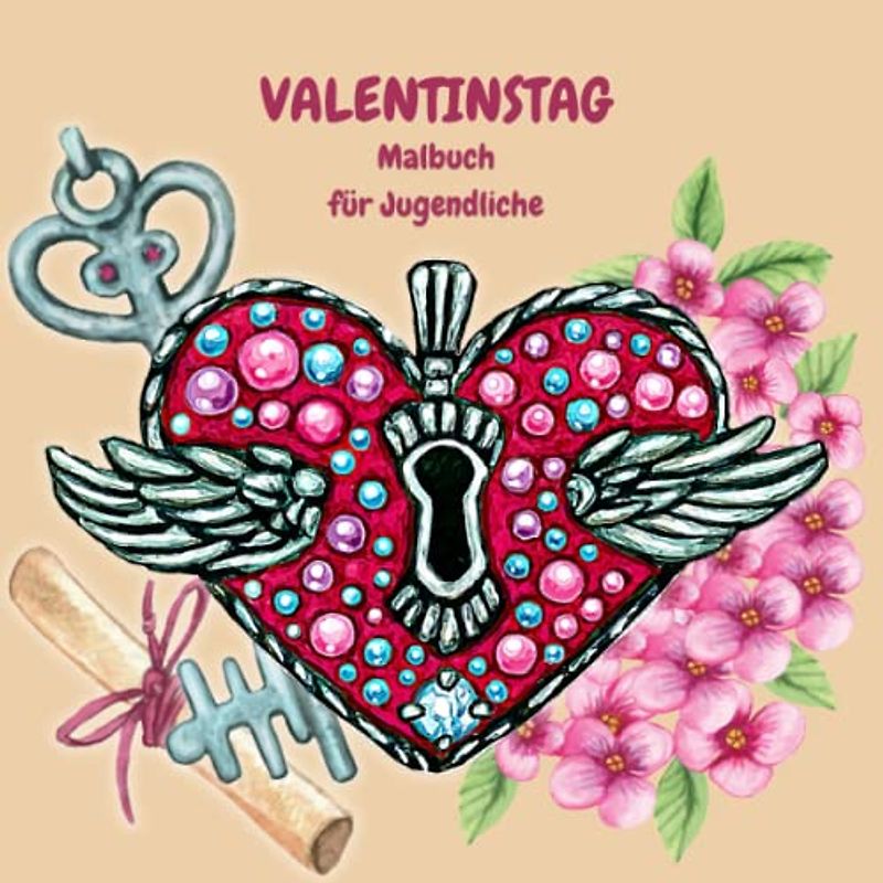 Valentinstag Malbuch für Jugendliche: schöne entspannende Seiten mit Blumen, Schlössern, einer geschriebenen und versteckten Liebe