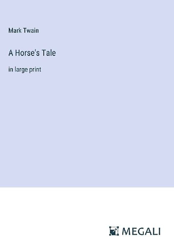 A Horse's Tale