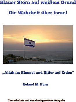 Blauer Stern auf weißem Grund: Die Wahrheit über Israel