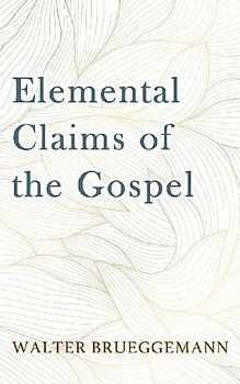 Elemental Claims of the Gospel
